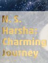 N・S・ハルシャ:チャーミングな旅 N. S. Harsha: Charming Journey