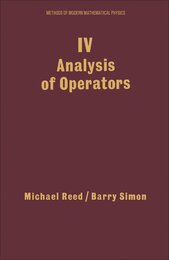 IV: Analysis of Operators (Volume 4) (Methods of Modern Mathematical Physics Volume 4)