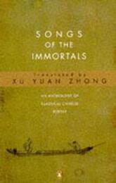 Songs of the Immortals: An Anthology of Classical Chinese Poetry (Penguin Poetry)