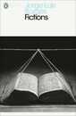 Fictions (Penguin Modern Classics)