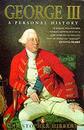 George III: A Personal History