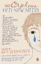 xo Orpheus: Fifty New Myths