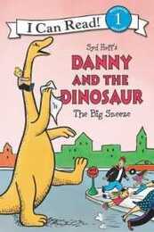 Danny and the Dinosaur: The Big Sneeze: A Level One I Can Read About Friendship and Sick Day Fun for Kids (Ages 4-8) (I Can Read Level 1)