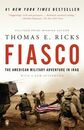 Fiasco: The American Military Adventure in Iraq 2003 to 2005
