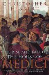 Rise And Fall Of The House Of Medici