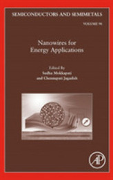 Nanowires for Energy Applications (Volume 98) (Semiconductors and Semimetals Volume 98)