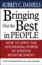 Bringing Out the Best in People: How to Apply the Astonishing Power of Positive Reinforcement