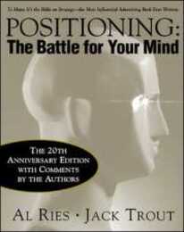 Positioning: The Battle for Your Mind