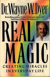 Real Magic: Creating Miracles in Everyday Life
