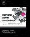 Information Systems Transformation: Architecture-Driven Modernization Case Studies (The MK/OMG Press)