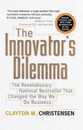 The Innovator's Dilemma (The Management of Innovation and Change Series)