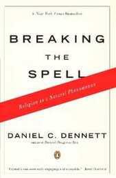 Breaking the Spell: Religion as a Natural Phenomenon