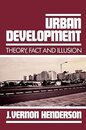 Urban Development: Theory Fact And Illusion
