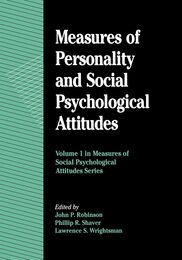 Measures of Personality and Social Psychological Attitudes: Volume 1: Measures of Social Psychological Attitudes Series