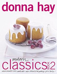 Modern Classics Book 2: Cookies Biscuits & Slices Small Cakes Cakes Desserts Hot Puddings Pies & Tarts