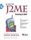 Core J2Me Technology & Midp (Sun Microsystems Press Java Series)