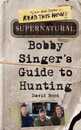 Supernatural: Bobby Singer's Guide to Hunting: A Novel