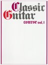 ギターソロ クラシックギターコースVol.1 [改訂版]