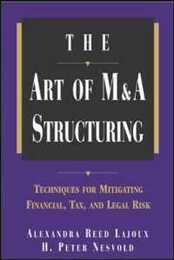 The Art of M&a Structuring: Techniques for Mitigating Financial Tax and Legal Risk