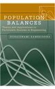 Population Balances: Theory and Applications to Particulate Systems in Engineering