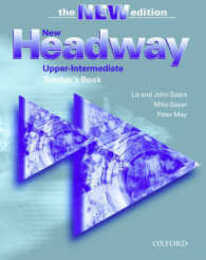 New Headway: Upper-Intermediate Third Edition: Teacher's Book: Six-level general English course (Headway ELT)