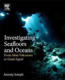 Investigating Seafloors and Oceans: From Mud Volcanoes to Giant Squid