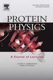 Protein Physics: A Course of Lectures (Soft Condensed Matter Complex Fluids and Biomaterials)