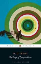 The Shape of Things to Come (Penguin Classics)