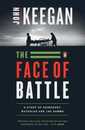 The Face of Battle: A Study of Agincourt Waterloo and the Somme