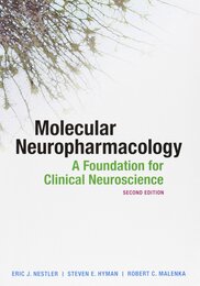 Molecular Neuropharmacology: A Foundation for Clinical Neuroscience