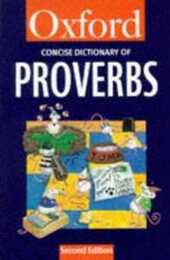 The Concise Oxford Dictionary of Proverbs (Oxford Reference S.)