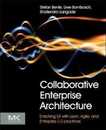 Collaborative Enterprise Architecture: Enriching EA with Lean Agile and Enterprise 2.0 practices