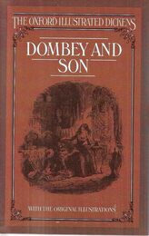 Dealings With the Firm of Dombey and Son Wholesale Retail and for Exportation (New Oxford Illustrated Dickens)