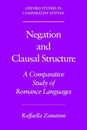 Negation and Clausal Structure: A Comparative Study of Romance Languages (Oxford Studies in Comparative Syntax)