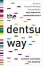 The Dentsu Way: Secrets of Cross Switch Marketing from the World’s Most Innovative Advertising Agency