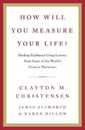 How Will You Measure Your Life?