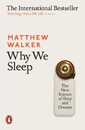 Why We Sleep: The New Science of Sleep and Dreams