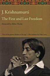 The First and Last Freedom: A Leading Spiritual Teacher's Guide to Truth Beyond Fear and Suffering