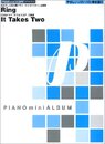 ピアノミニアルバム Ring/It Takes Two