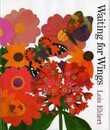 Waiting for Wings: A Vibrant Rhyming Book About Butterfly Transformation for Children (Ages 4-7) (Rise and Shine)