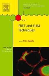 FRET and FLIM Techniques (Volume 33) (Laboratory Techniques in Biochemistry and Molecular Biology Volume 33)
