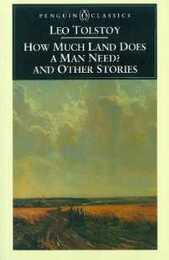 How Much Land Does a Man Need? and Other Stories (Penguin Classics)