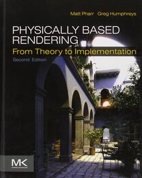 Physically Based Rendering Second Edition: From Theory To Implementation