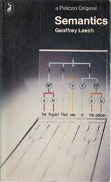 Semantics: The Study of Meaning (Pelican S.)