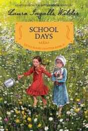 SCHL DAYS (Little House Chapter Book 6)
