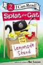 Splat the Cat and the Lemonade Stand: A Funny Animal Story for Children (Ages 4-8) (I Can Read Level 2)