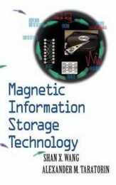 Magnetic Information Storage Technology: A Volume in the ELECTROMAGNETISM Series
