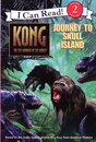 King Kong: Journey to Skull Island (I Can Read Book 2)