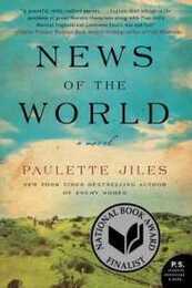 News of the World: A Captivating Historical Fiction Novel Set in the Aftermath of the Civil War