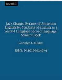 Jazz Chants: Rhythms of American English for Students of English As a Second Language